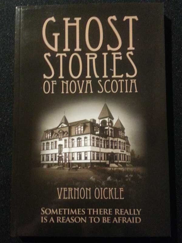 Ghost Stories of Nova Scotia, Author: Vernon Oickle